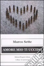 Amore mio ti uccido (due storie di amore e tradimento)