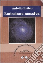 Emissione massiva (Metamorfosi in versi di un inverno)