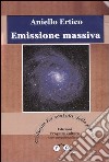 Emissione massiva (Metamorfosi in versi di un inverno) libro