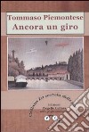 Ancora un giro libro di Piemontese Tommaso