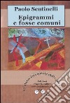 Epigrammi e fosse comuni libro