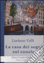 La casa dei sogni sul canale libro