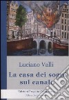 La casa dei sogni sul canale libro