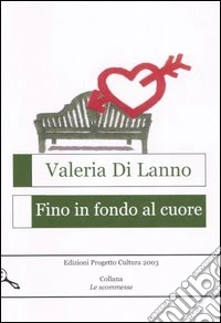 Fino in fondo al cuore libro