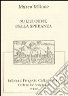 Sulle orme della speranza. Ediz. numerata libro