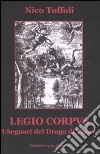 Legio corpus. I seguaci del drago di fuoco libro