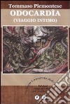 Odocardia. (Viaggio intimo) libro di Piemontese Tommaso