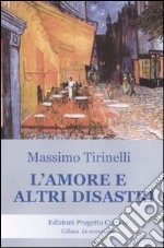 L'amore e altri disastri libro