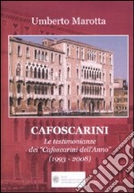 Cafoscarini. Le testimonianze dei «Cafoscarini dell'anno» (1993-2008) libro