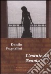 L'estate di Travis libro di Pugnalini Danilo