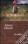 Io oltre...! libro