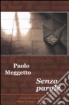 Senza parole libro di Meggetto Paolo