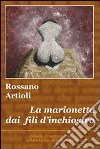 La marionetta dai fili d'inchiostro libro di Artioli Rossano