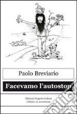 Facevamo l'autostop libro