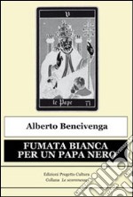 Fumata bianca per un papa nero