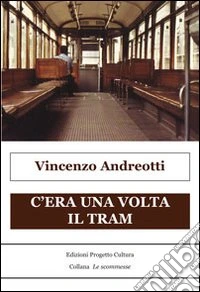 C'era una volta il tram libro