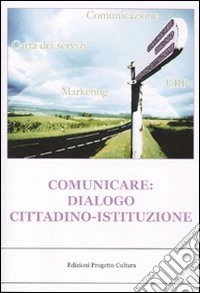 Comunicare: dialogo cittadino-istituzione libro