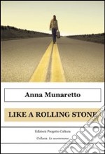 Like a Rolling Stone libro