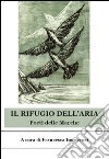 Il rifugio dell'aria. Poeti delle Marche libro