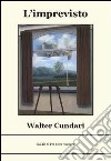 L'imprevisto libro di Cundari Walter