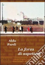 La forza di aspettare libro