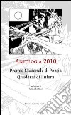 Antologia 2010. Premio nazionale di poesia quaderni di línfera libro