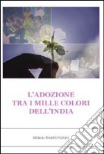 L'adozione tra i mille colori dell'India