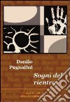 Sogni del rientro libro di Pugnalini Danilo