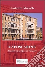 Cafoscarine. Perché ho scelto Ca' Foscari libro