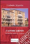 Cafoscarine. Perché ho scelto Ca' Foscari libro