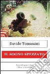 Il sogno spezzato libro