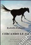 Cercando le ali libro di Falzone Rodolfo