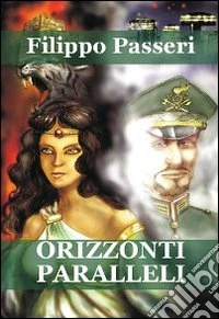 Orizzonti paralleli libro