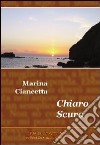 Chiaro scuro libro di Ciancetta Marina