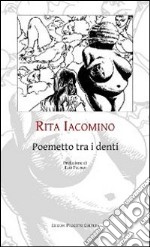 Poemetto tra i denti libro