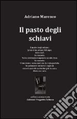 Il pasto degli schiavi libro