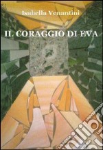 Il coraggio di Eva libro