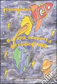 Bit alla scoperta del codice ASCII libro