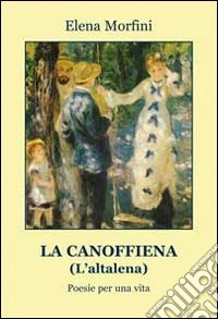 La canoffiena (L'altalena) libro