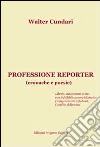 Professione reporter libro di Cundari Walter