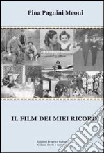 Il film dei miei ricordi libro