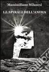 Le spirali dell'anima libro