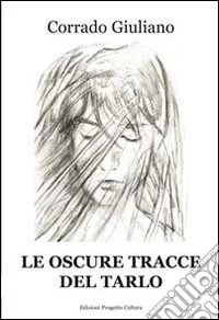 Le oscure tracce del tarlo libro
