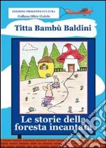 Le storie della foresta incantata libro