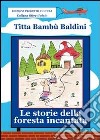 Le storie della foresta incantata libro