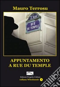 Appuntamento a Rue du Temple libro