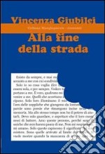 Alla fine della strada libro