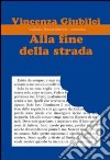 Alla fine della strada libro