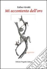 Mi accontento dell'oro libro