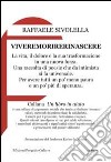 Viveremorirerinascere libro di Sivolella Raffaele